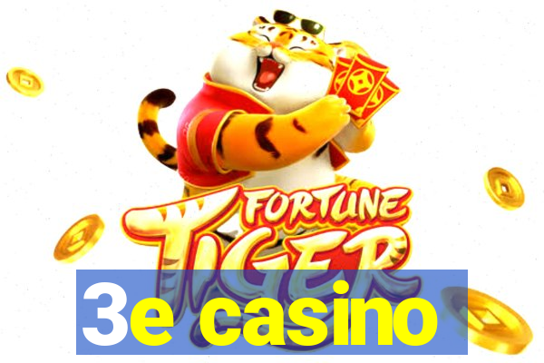 3e casino